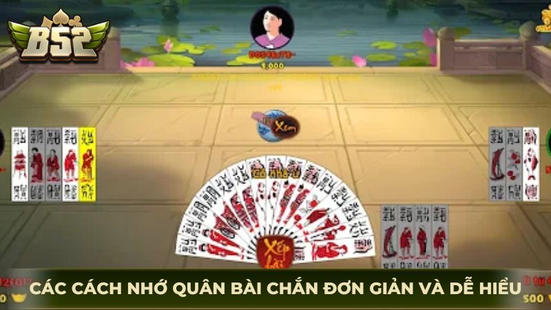 Các cách nhớ quân bài chắn siêu đơn giản và dễ hiểu